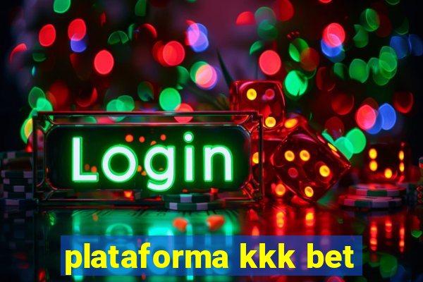 plataforma kkk bet